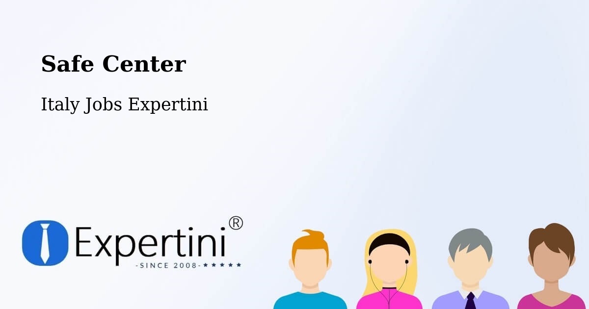 Safe Center - Italy Jobs Expertini